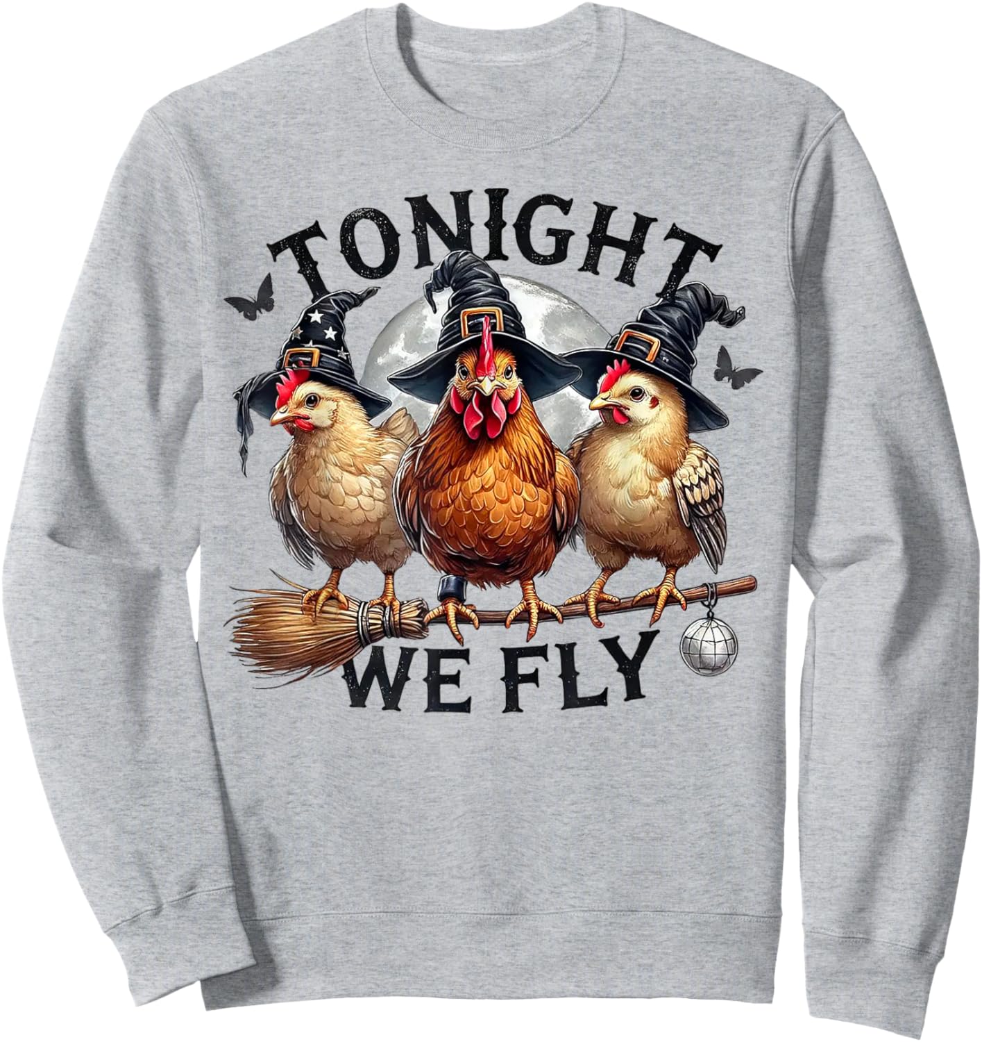 Tonight We Fly - Chicken Witches Hat and Broom Sweatshirt - Sweatshirt | Ash
