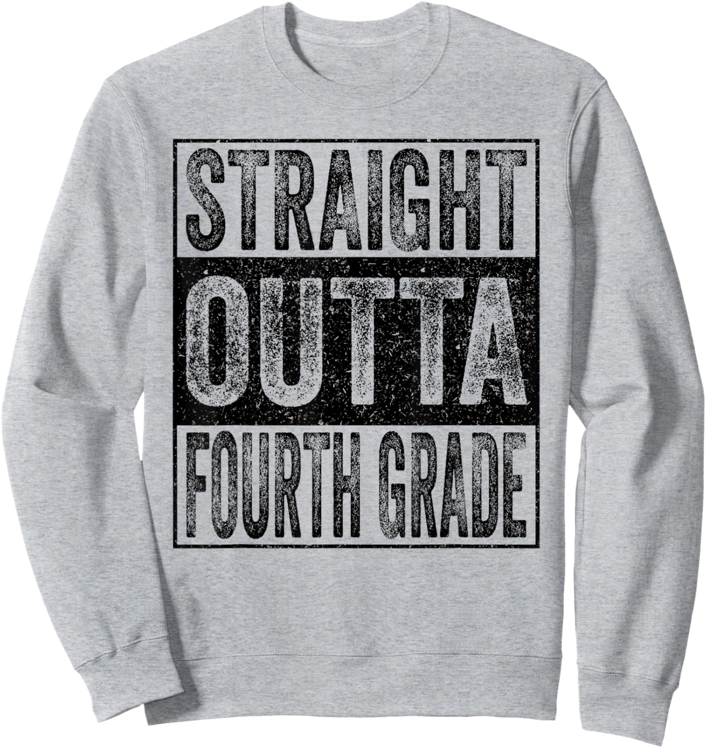 Straight Outta Fourth Grade Class of 2026 Graduate 4th Grade Sweatshirt - Sweatshirt | Ash