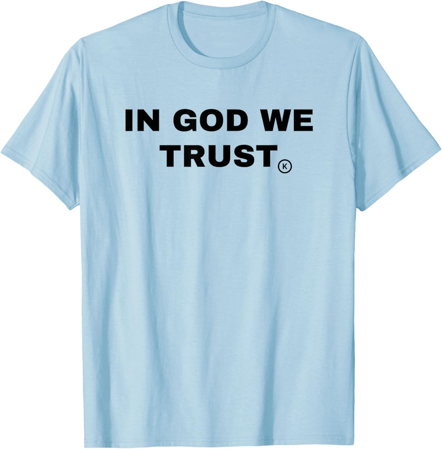 In God We Trust 3 | Bold Statement T-Shirt - T-Shirt | Light Blue