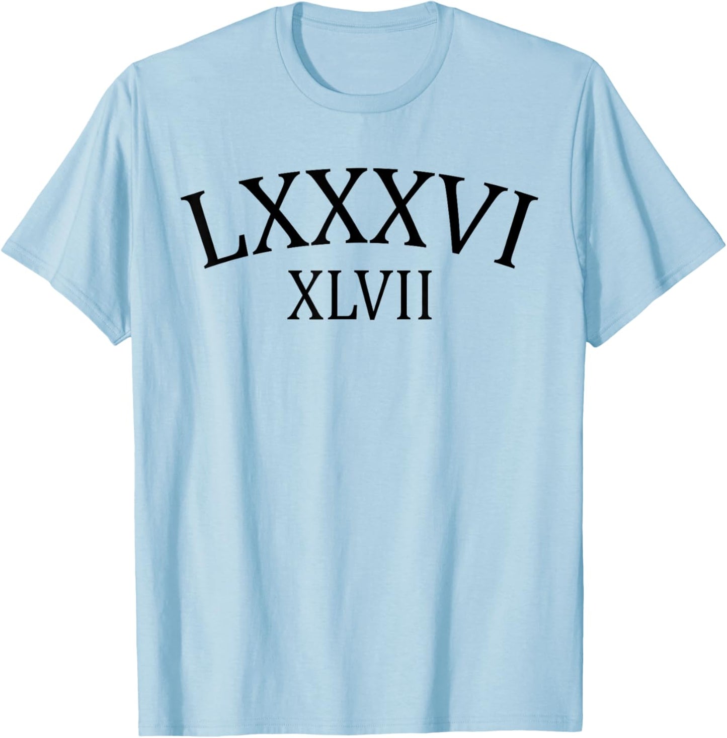 86 47 Roman Numerals LXXXVI XLVII 8647 Anti Trump T-Shirt - T-Shirt | Light Blue