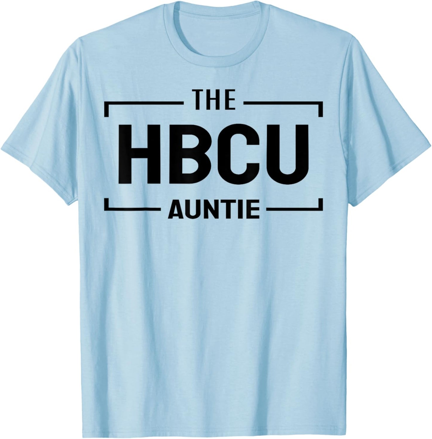 The HBCU auntie for favorite aunt fun aunties loving aunts T-Shirt - T-Shirt | Light Blue