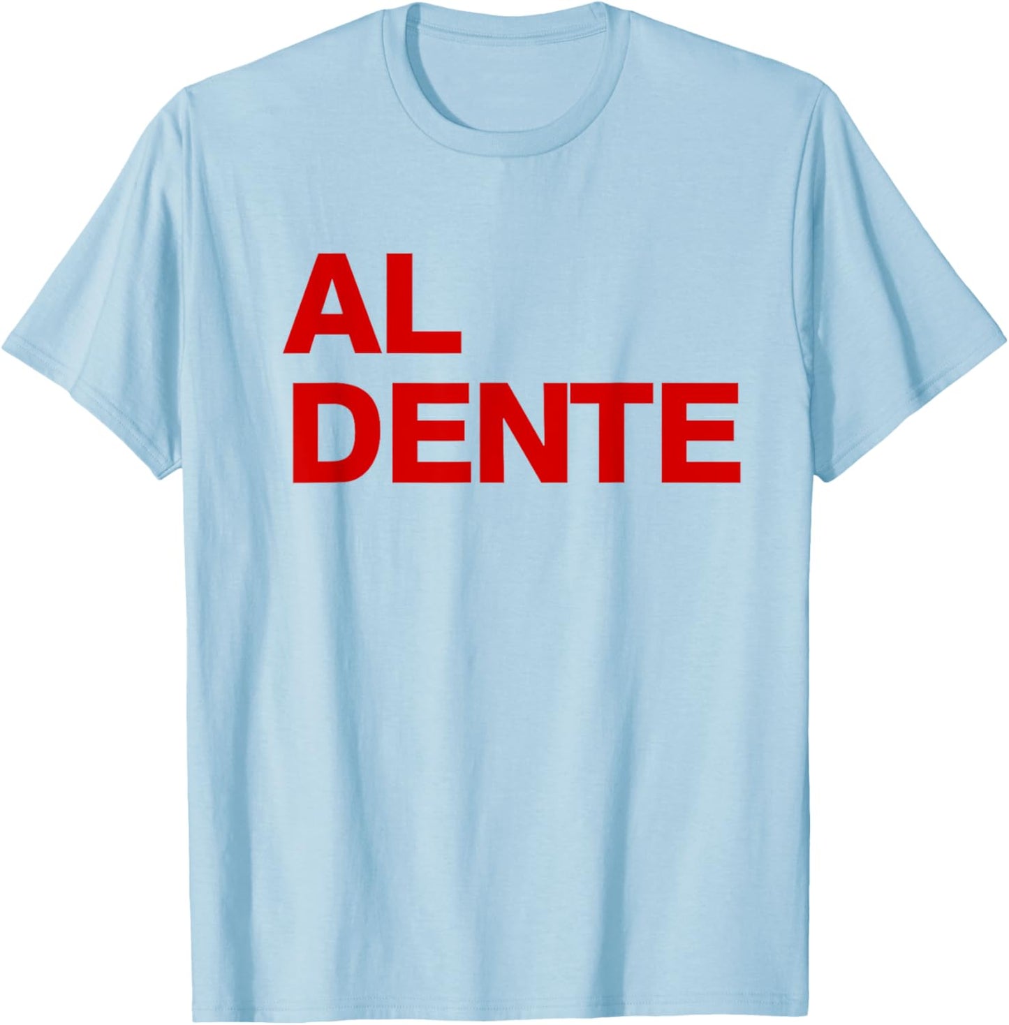 Al Dente Pasta Spaghetti italian Foodie Gift Funny pasta T-Shirt - T-Shirt | Light Blue