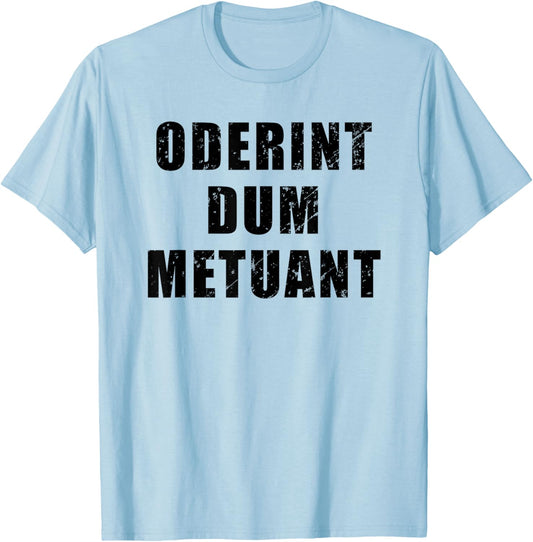 Oderint Dum Metuant - Let them hate, so long as they fear T-Shirt - T-Shirt | Light Blue