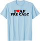 I Love AP Pre Calc T-Shirt - T-Shirt | Light Blue