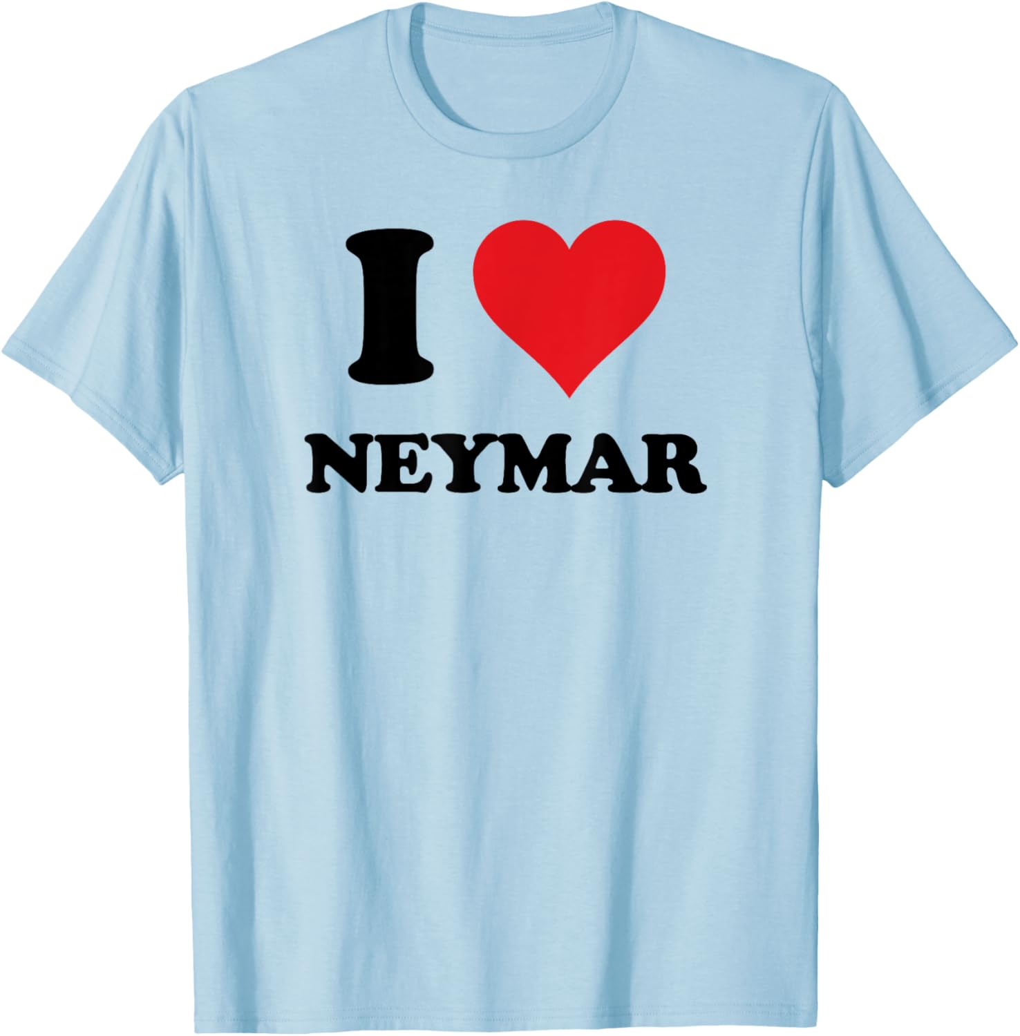 I Heart Neymar First Name I Love Custom Stuff T-Shirt - T-Shirt | Light Blue