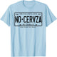 They Call Me El Jefe No Cerveza No Trabajo T-Shirt - T-Shirt | Light Blue