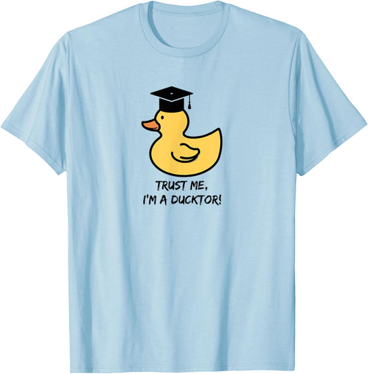 "Trust me I'm a ducktor“ - duck lover doctorate degree pun T-Shirt - T-Shirt | Light Blue