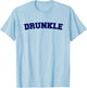 Funny Uncle Drunkle Druncle Humor T-Shirt - T-Shirt | Light Blue