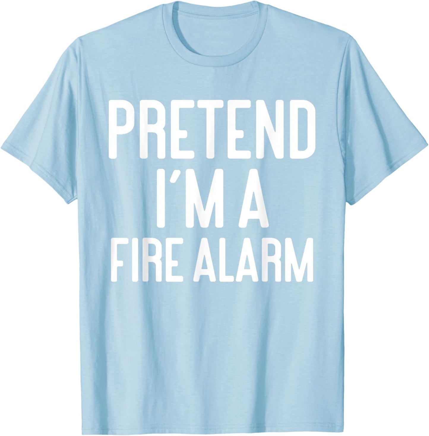 Funny Halloween Costume Party Pretend Im A Fire Alarm T-Shirt - T-Shirt | Light Blue