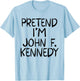 Pretend I'm a John F. Kennedy Costume Family Lazy Halloween T-Shirt - T-Shirt | Light Blue