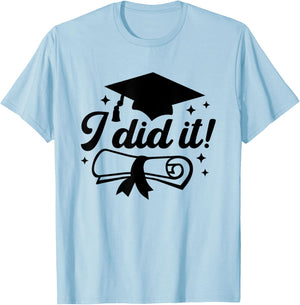 I Did It!, Graduate Achievement Celebration Graduation Done T-Shirt - T-Shirt | Light Blue