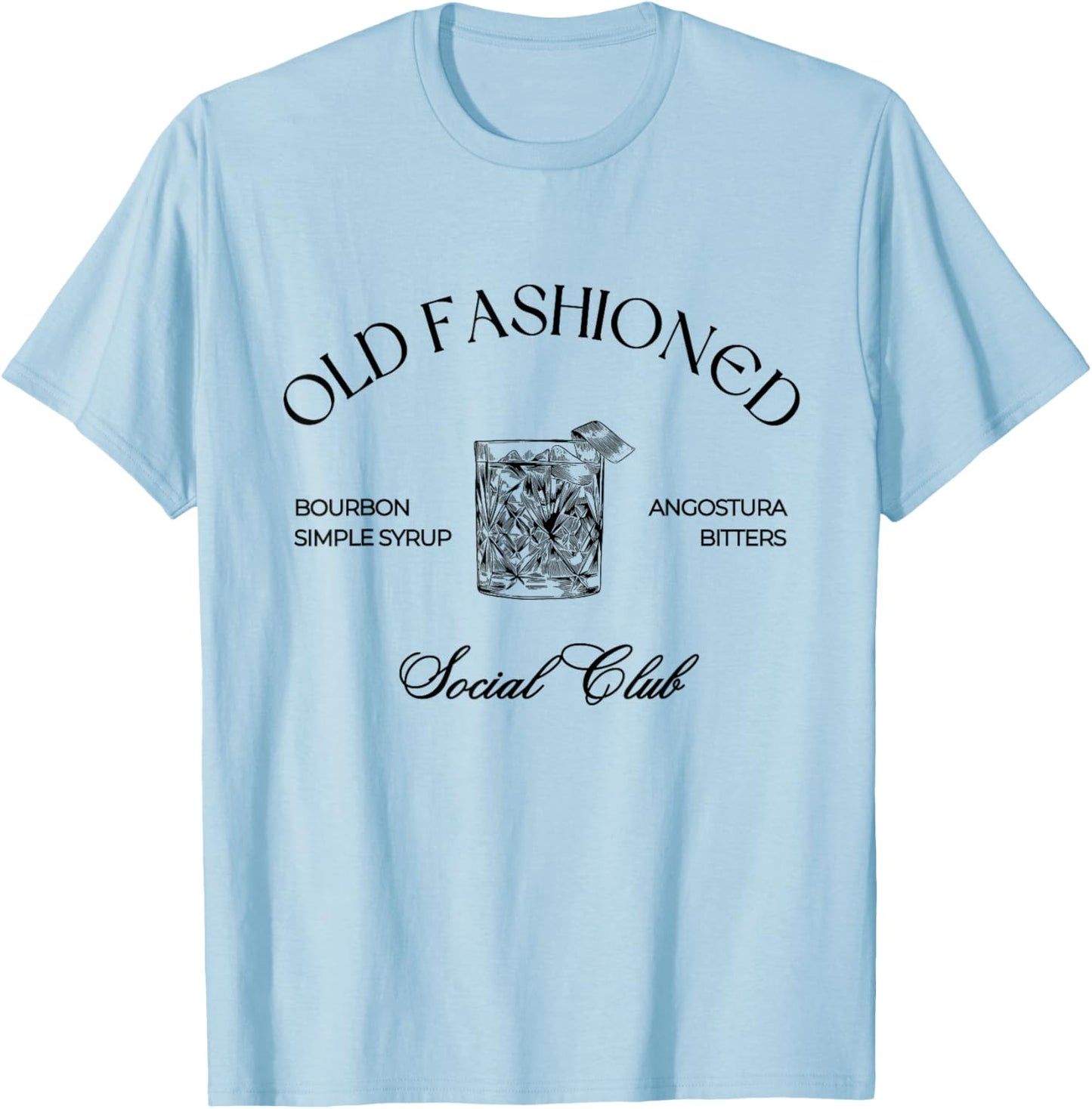 Cocktail Old Fashioned Social Club Favorite Drink T-Shirt - T-Shirt | Light Blue