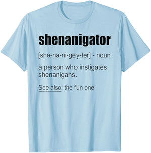 Funny Shenanigator Definition Shirt Shenanigator T-Shirt - T-Shirt | Light Blue