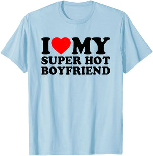 I Love My Super Hot Boyfriend, I Love My BF Valentine's Day T-Shirt - T-Shirt | Light Blue