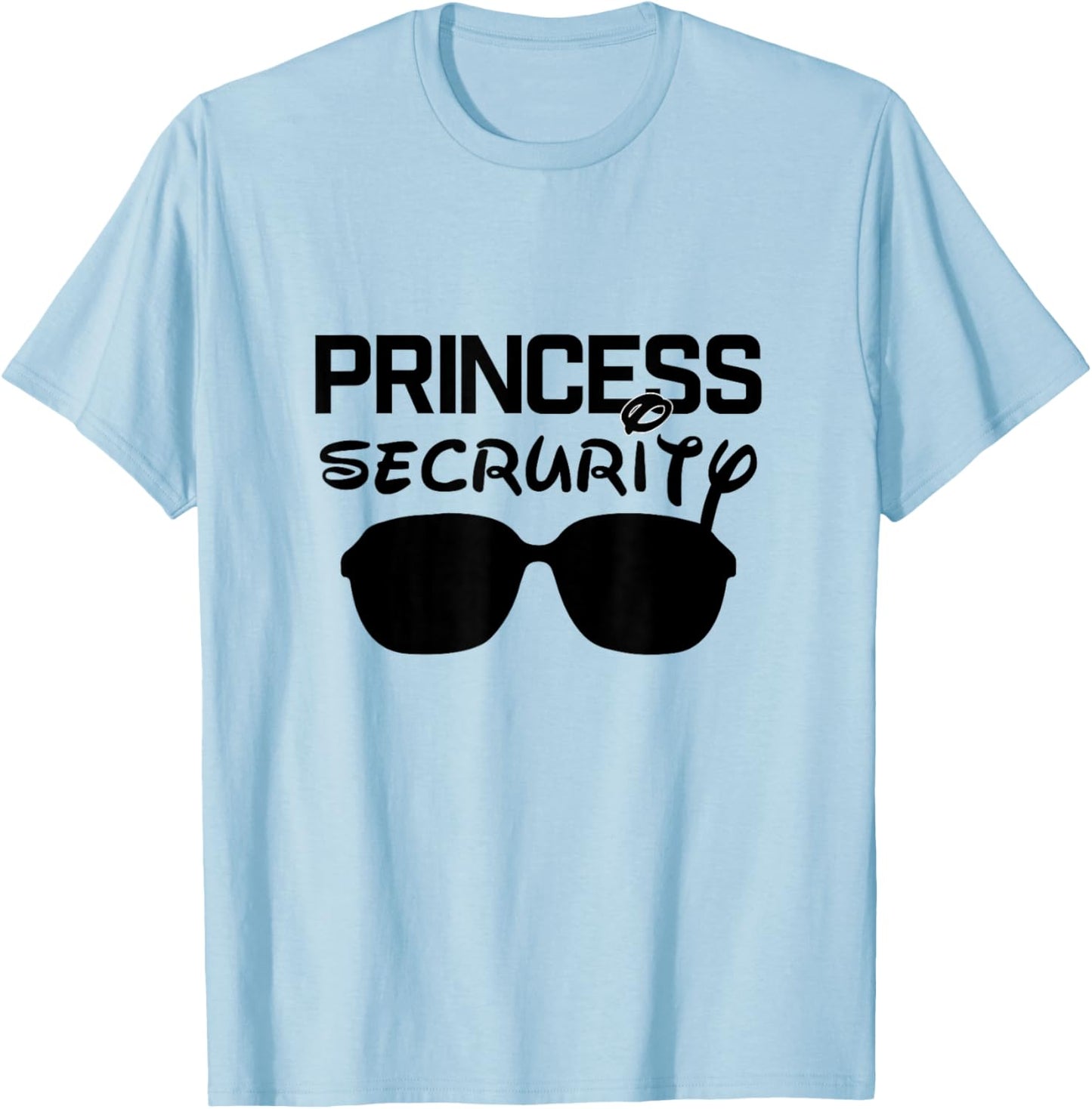 Princess Security Funny Matching T-Shirt - T-Shirt | Light Blue