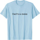 Carl's a Mess Meme Summer House Sarcastic Quote T-Shirt - T-Shirt | Light Blue