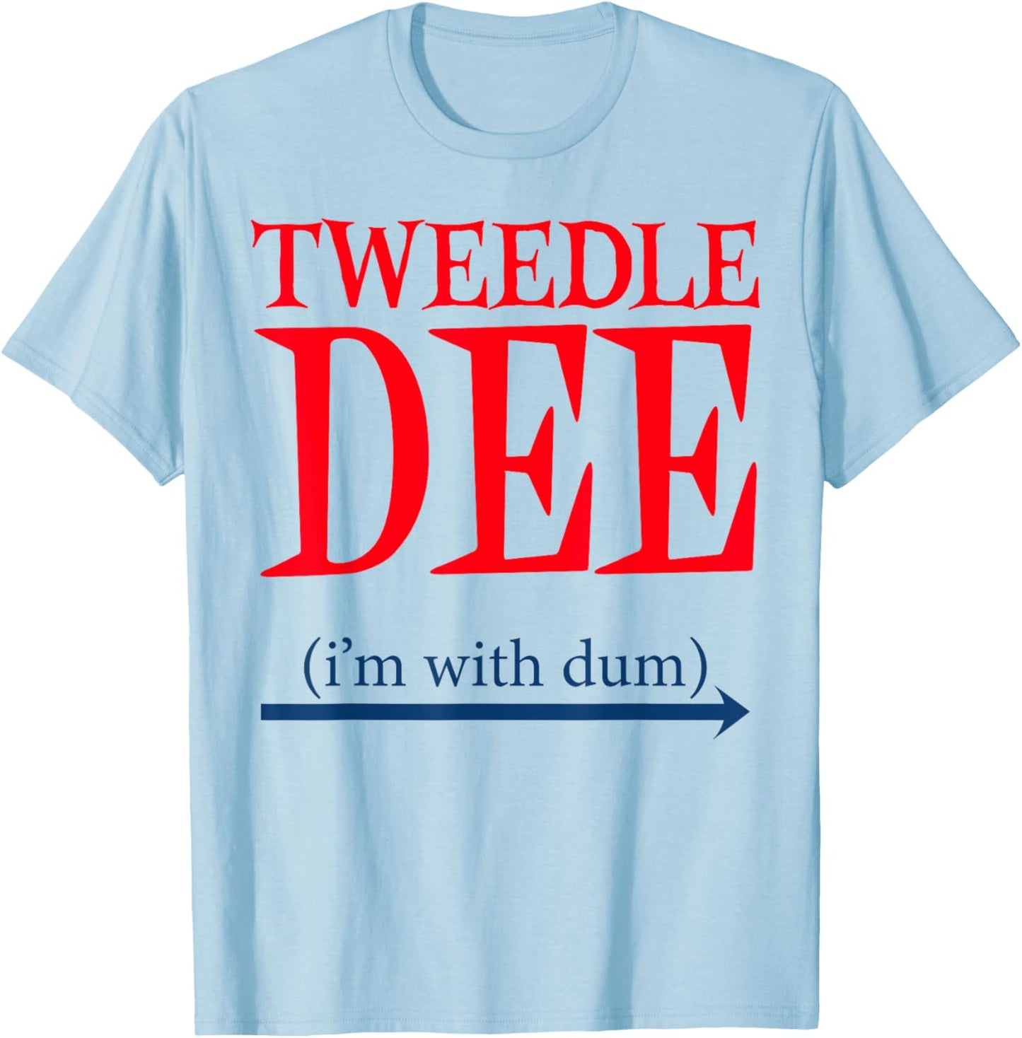 Tweedle Dee I'm With Dum - Lazy couple halloween costumes T-Shirt - T-Shirt | Light Blue