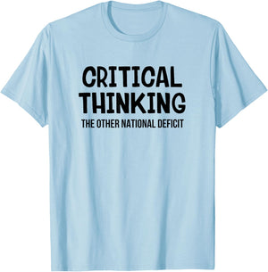 Critical Thinking The Other National Deficit T-Shirt - T-Shirt | Light Blue