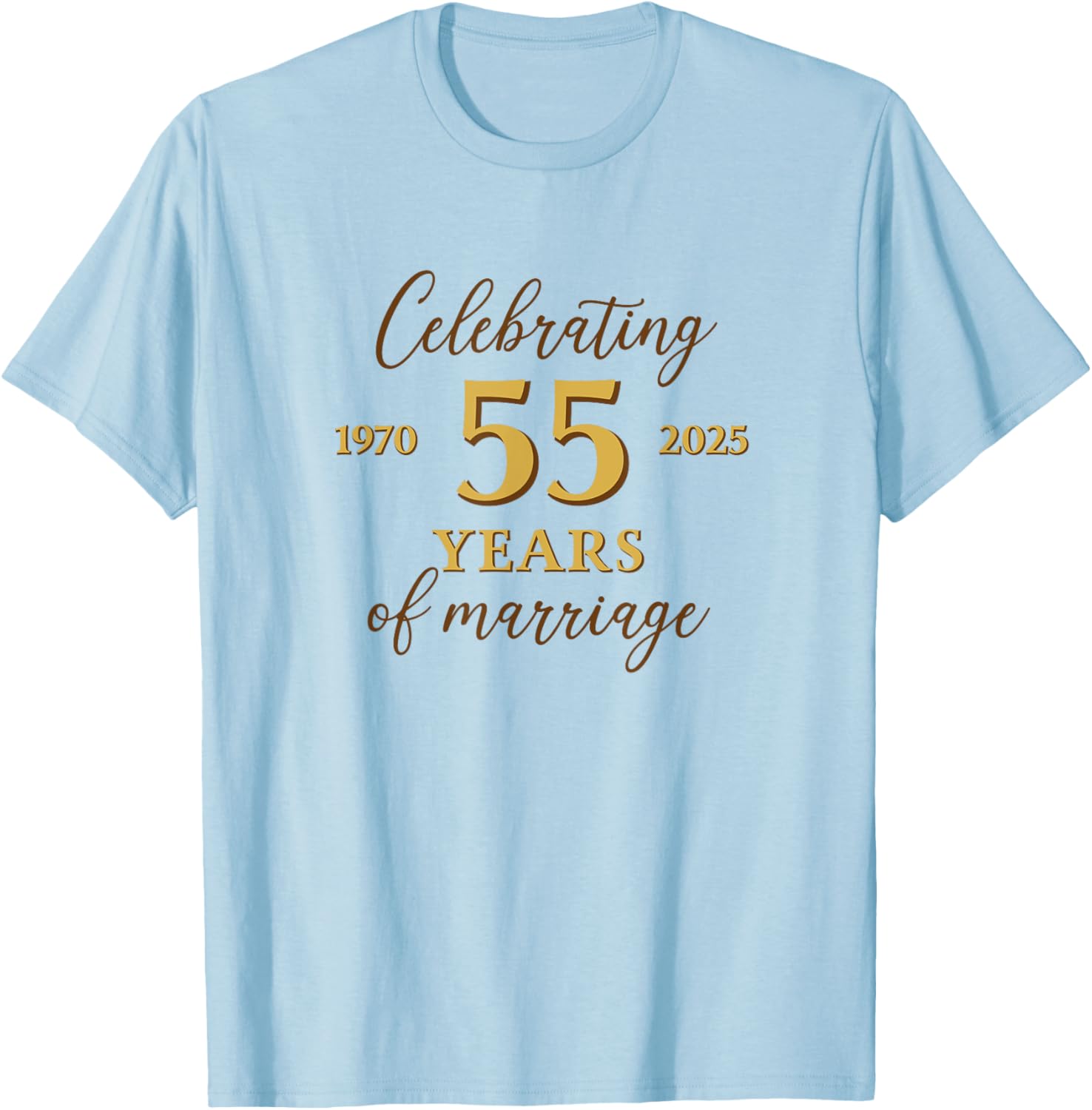 Funny 55 Years of Marriage 1970 55th Wedding Anniversary T-Shirt - T-Shirt | Light Blue