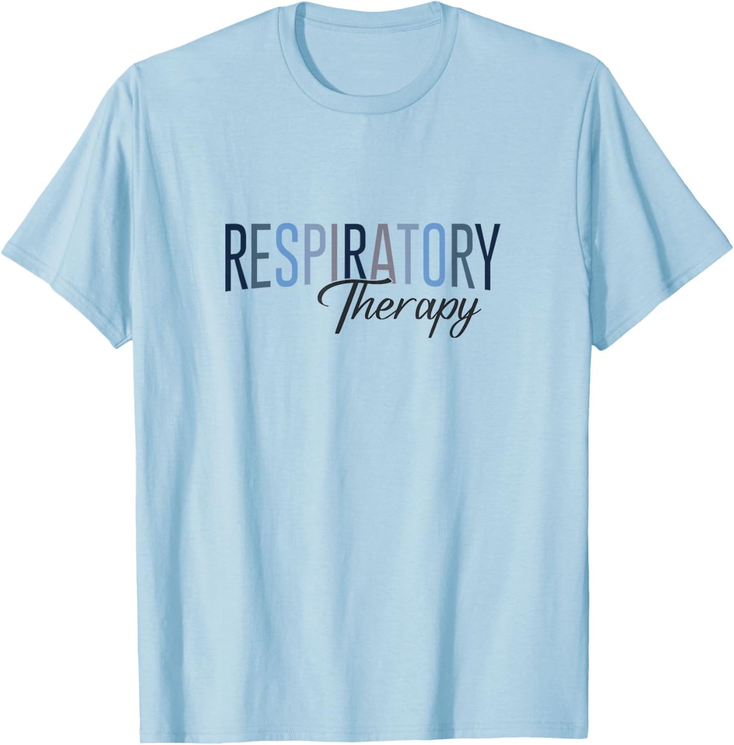 Respiratory Therapist Nurse Respiratory Therapy RT Nurse T-Shirt - T-Shirt | Light Blue