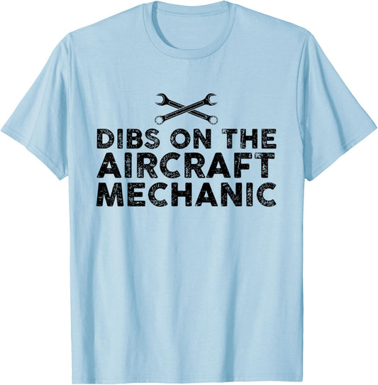 Dibs On The Aircraft Mechanic Funny Wife Girlfriend T-Shirt - T-Shirt | Light Blue