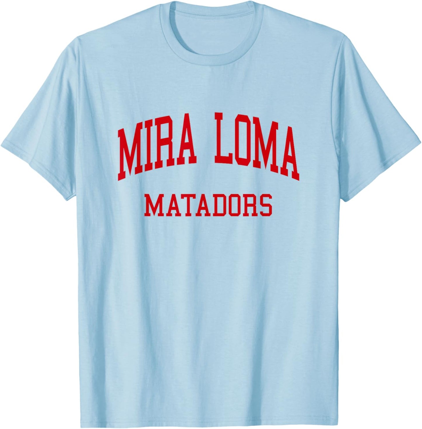 Mira Loma High School HS Sacramento CA Retro T-Shirt - T-Shirt | Light Blue