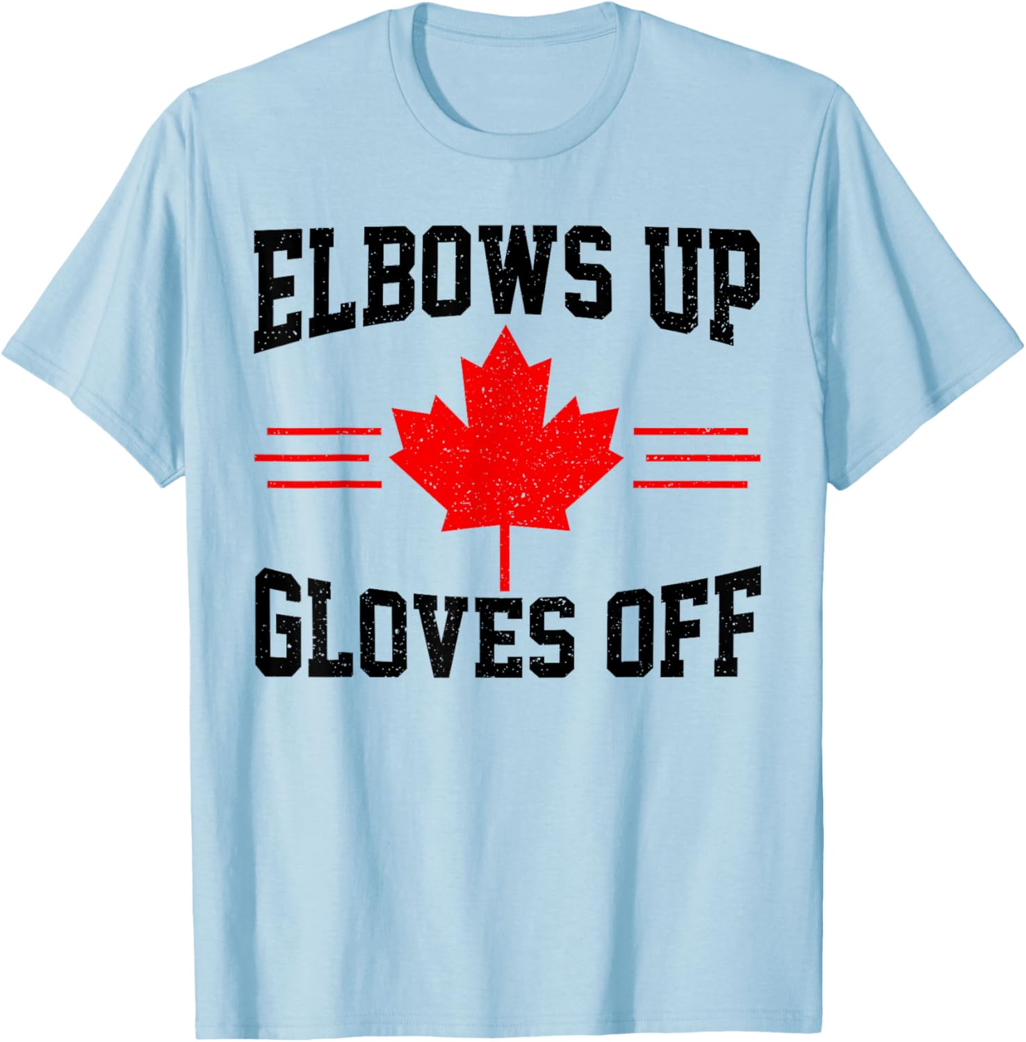 Elbows Up Gloves Off Canada Flag Hockey Fighter Funny T-Shirt - T-Shirt | Light Blue