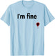 I'm Fine Bloody Funny Horror Halloween Men's Women's T-Shirt - T-Shirt | Light Blue