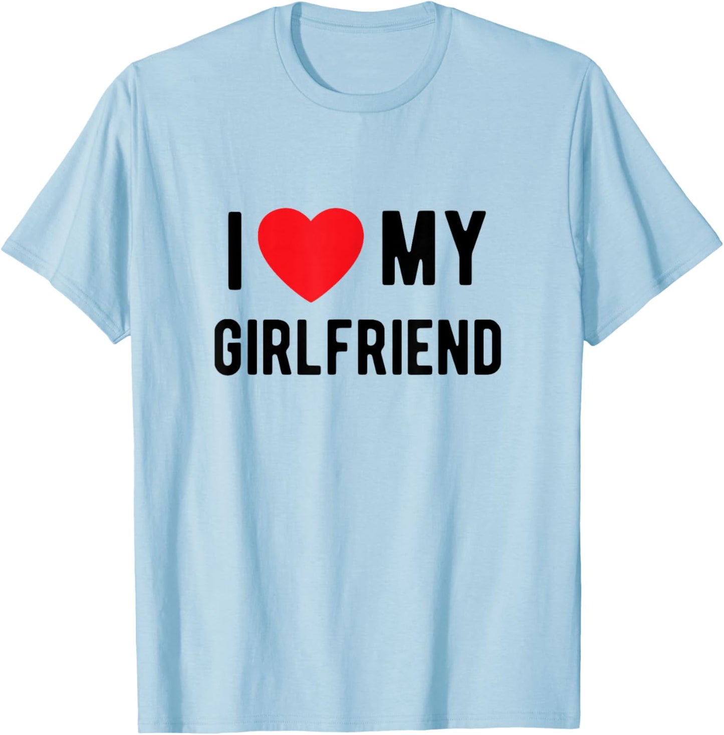 I Love My Girlfriend Mignon Assorti Valentine Boyfriend T-Shirt - T-Shirt | Light Blue