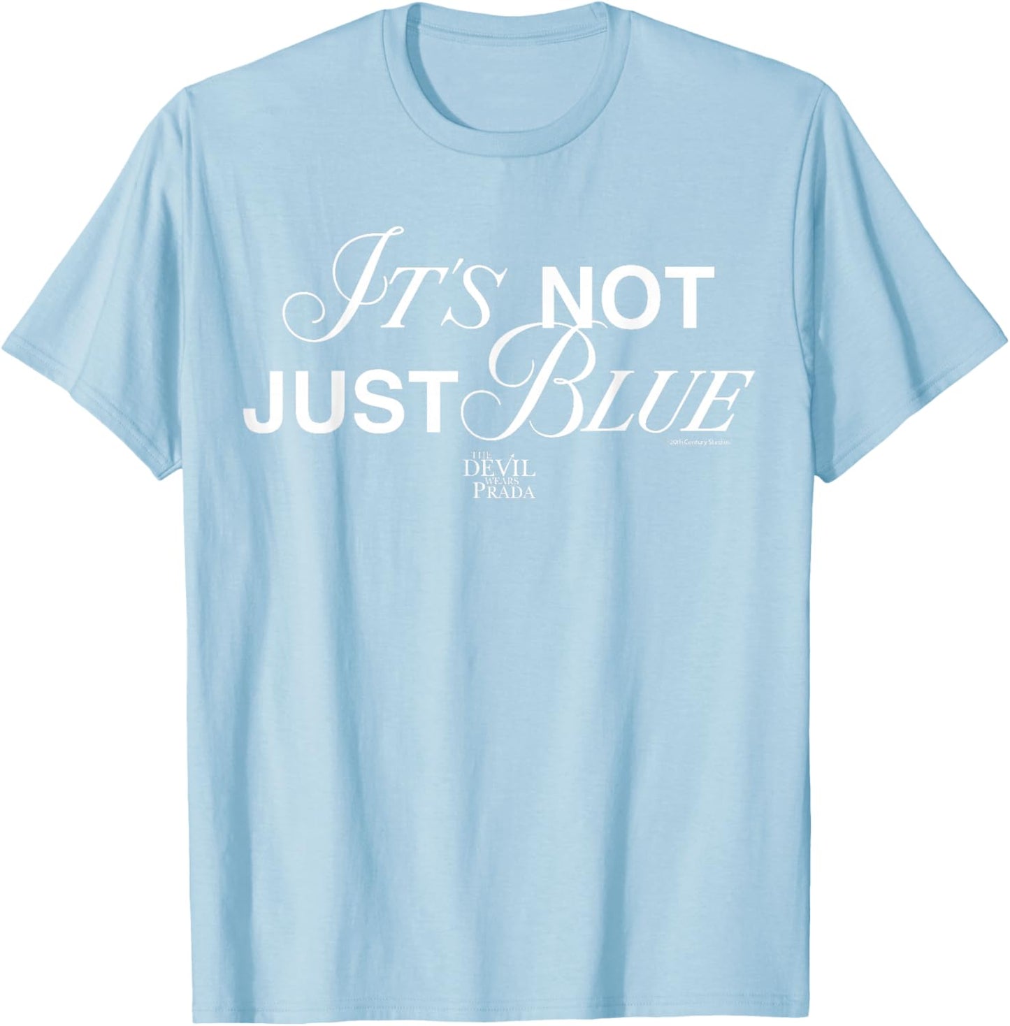 The Devil Wears Prada It's Not Just Blue Text T-Shirt - T-Shirt | Light Blue