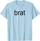 Brat Funny Green Summer Girl T-Shirt - T-Shirt | Light Blue