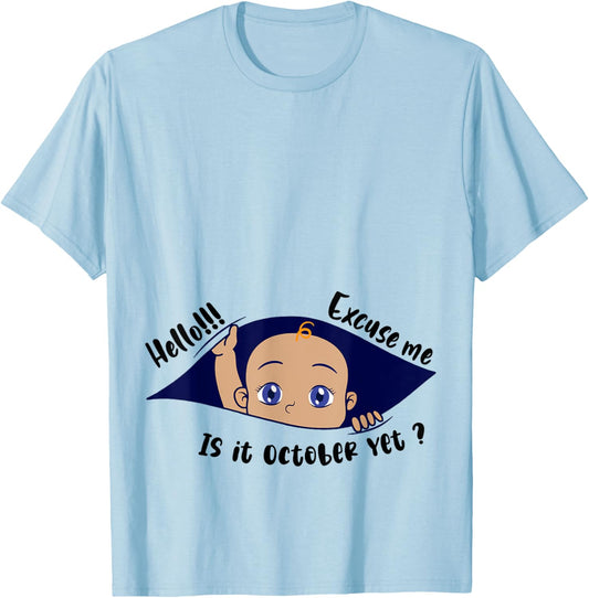 Excuse Me Is It October Yet Pregnancy Boy Announcement T-Shirt - T-Shirt | Light Blue