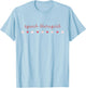 Speech Therapist Valentines Day Daisy SLP Therapy Hearts T-Shirt - T-Shirt | Light Blue