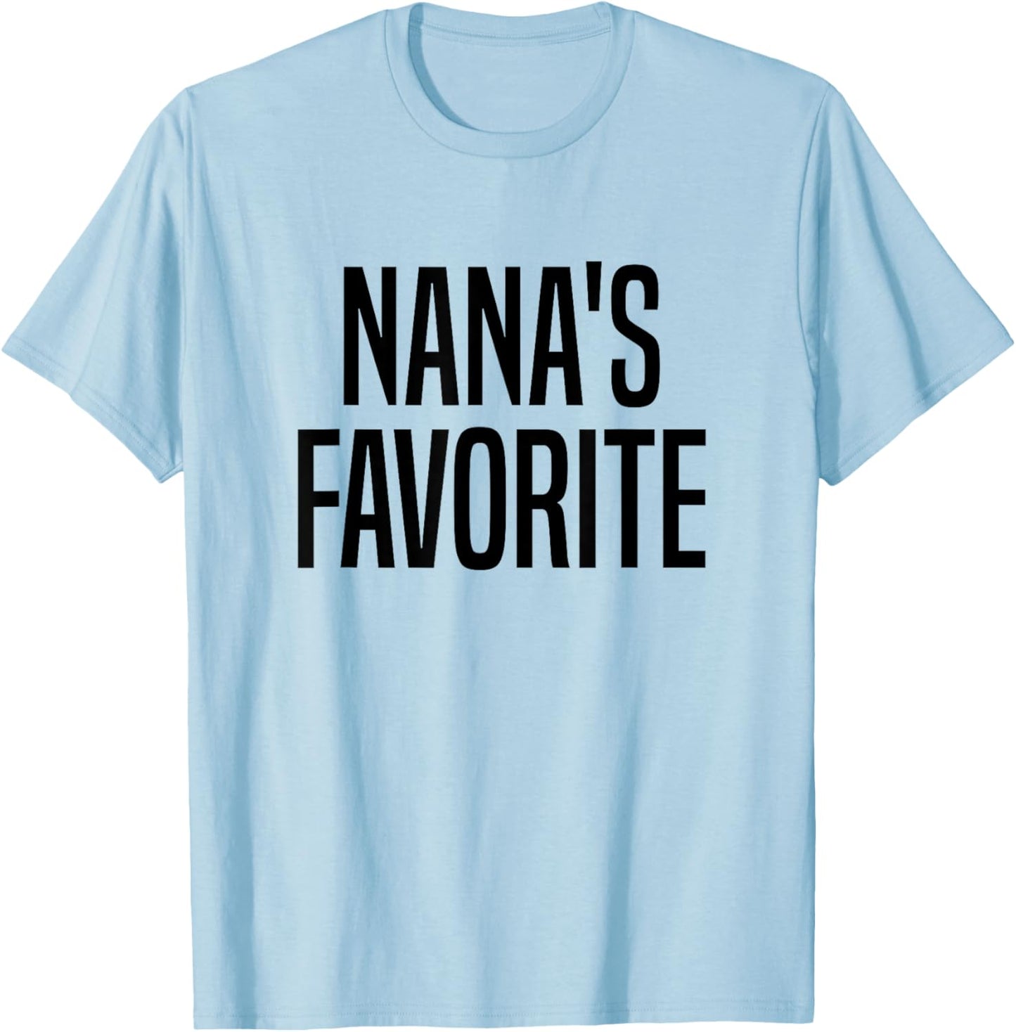 Nana's Favorite Grandchild T-Shirt - T-Shirt | Light Blue
