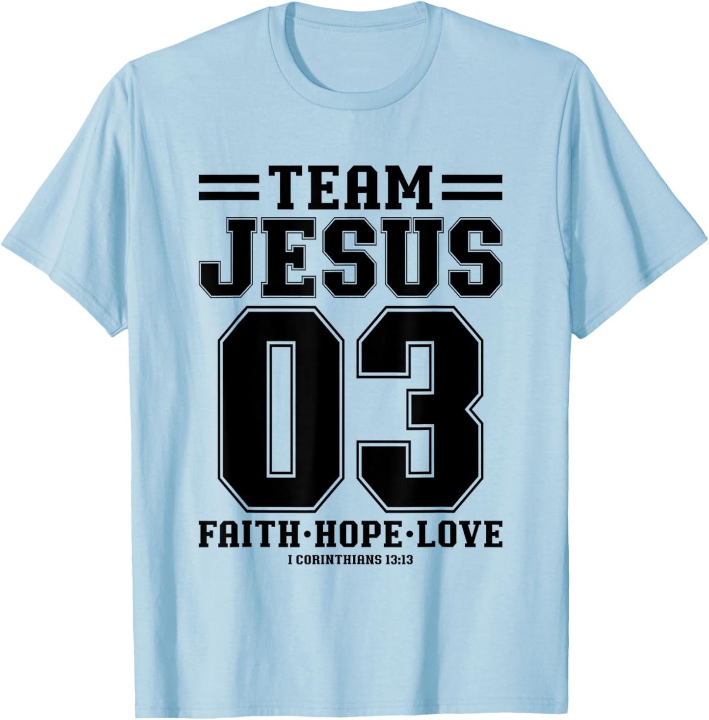 Christian - Team Jesus 03 Faith Hope Love T-Shirt - T-Shirt | Light Blue