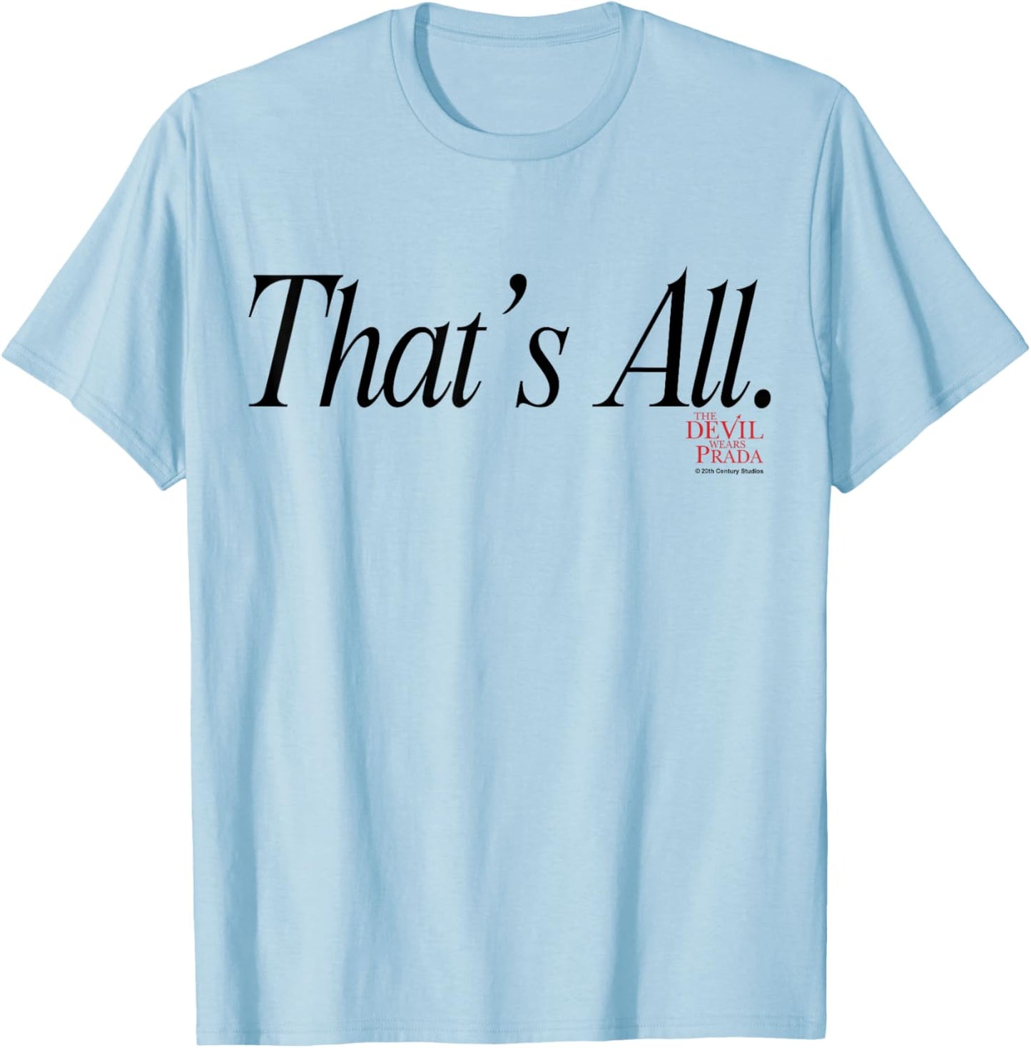 The Devil Wears Prada That's All. Script T-Shirt - T-Shirt | Light Blue