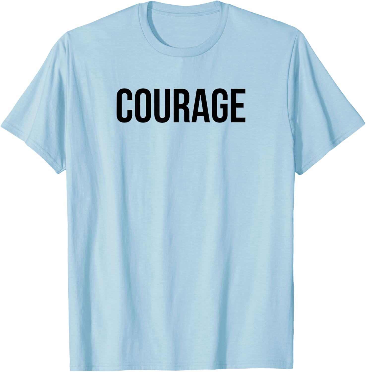 Courage Power Words Positive Affirmations Trendy I Live Life T-Shirt - T-Shirt | Light Blue