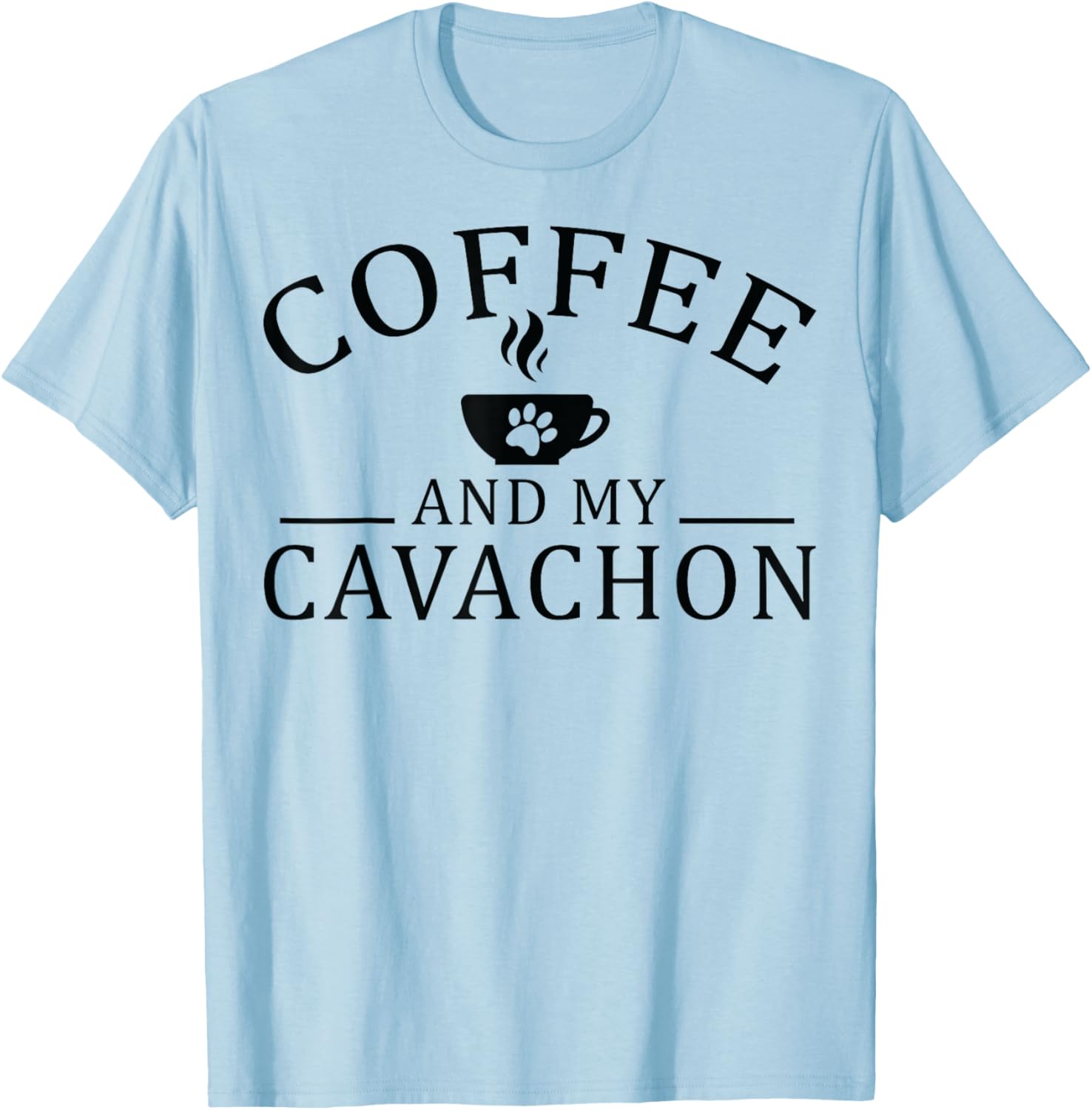 Cavachon Dog And Coffee Men Women T-Shirt - T-Shirt | Light Blue