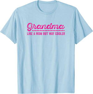 Grandma Like A Mom But Way Cooler Funny Grandmother Saying T-Shirt - T-Shirt | Light Blue