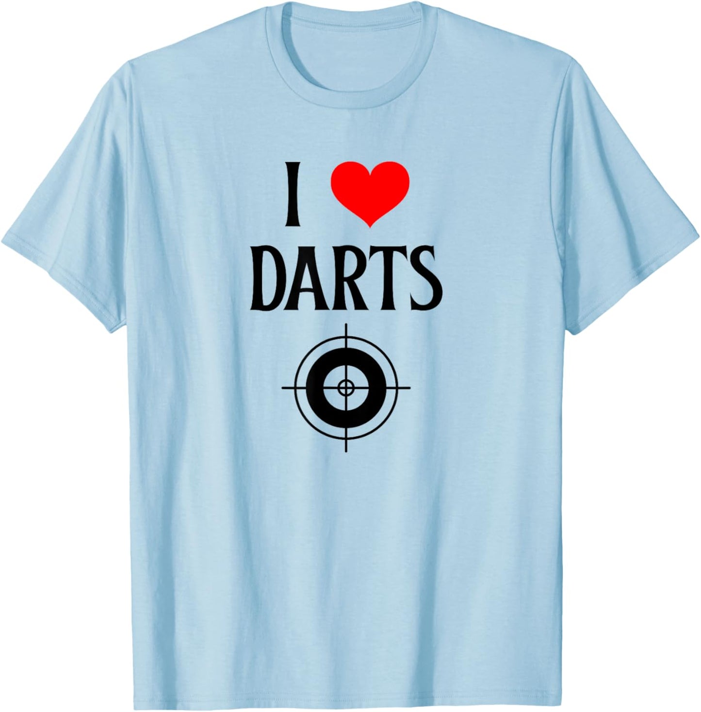 I Love Darts I Heart Darts Fun T-Shirt - T-Shirt | Light Blue