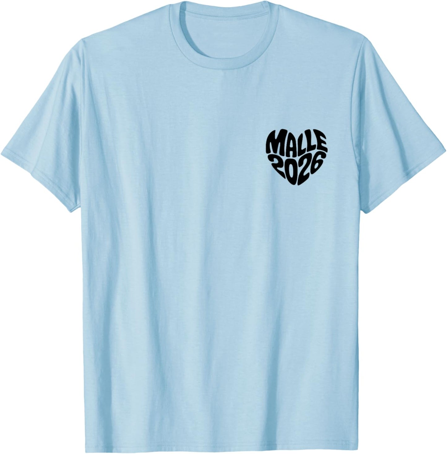 Malle 2026 Herz Form Mallorca Party Urlaub Herzform Feiern T-Shirt - T-Shirt | Light Blue