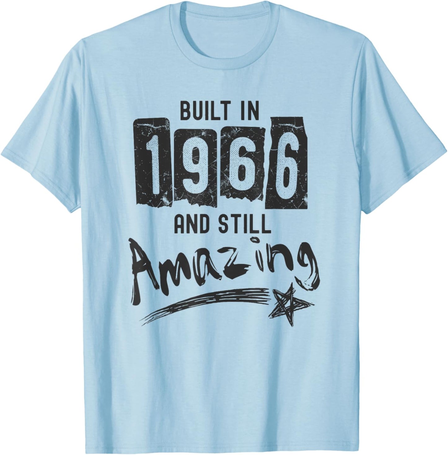 1966 Birth Year, Built In 1966 And Still Amazing Birthday T-Shirt - T-Shirt | Light Blue
