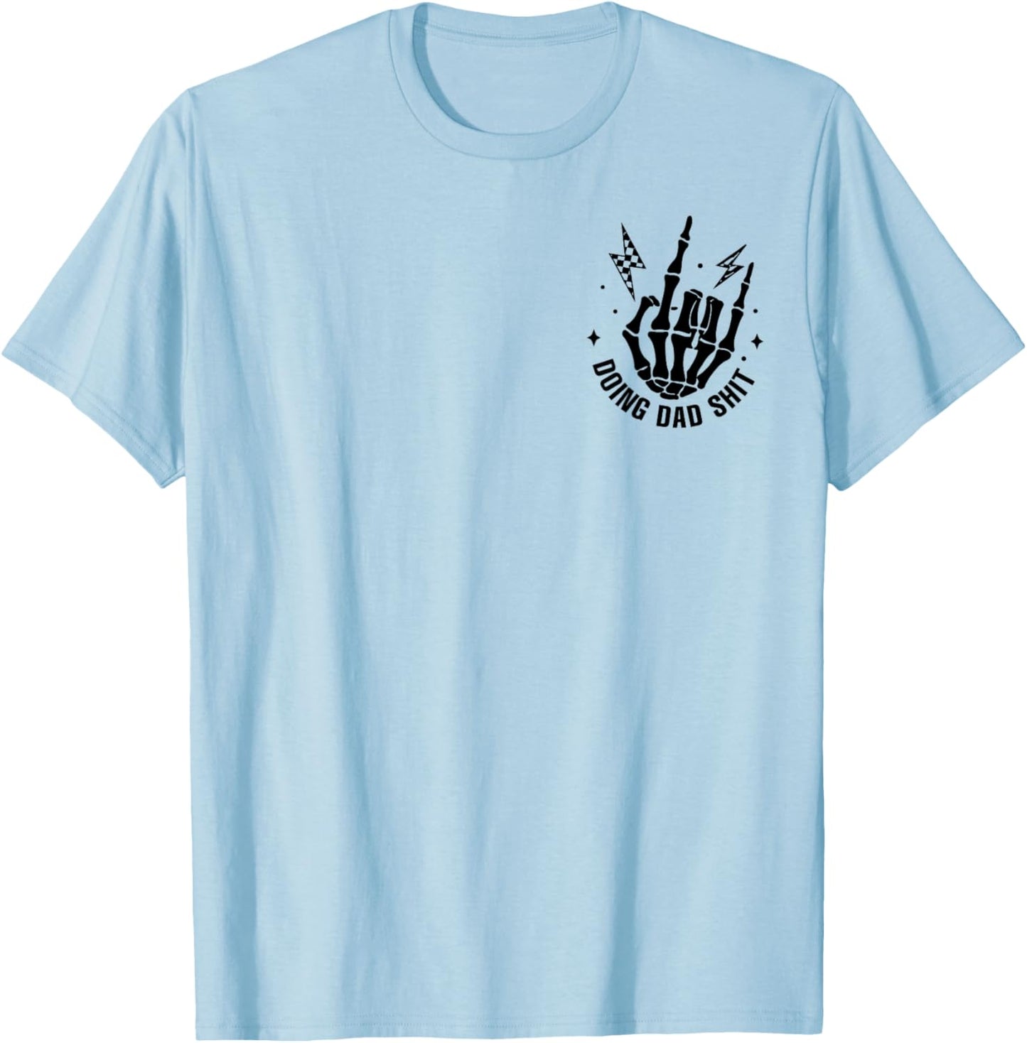 (2 Sided) Doing Dad Shit Funny Skeleton Toilet T-Shirt - T-Shirt | Light Blue