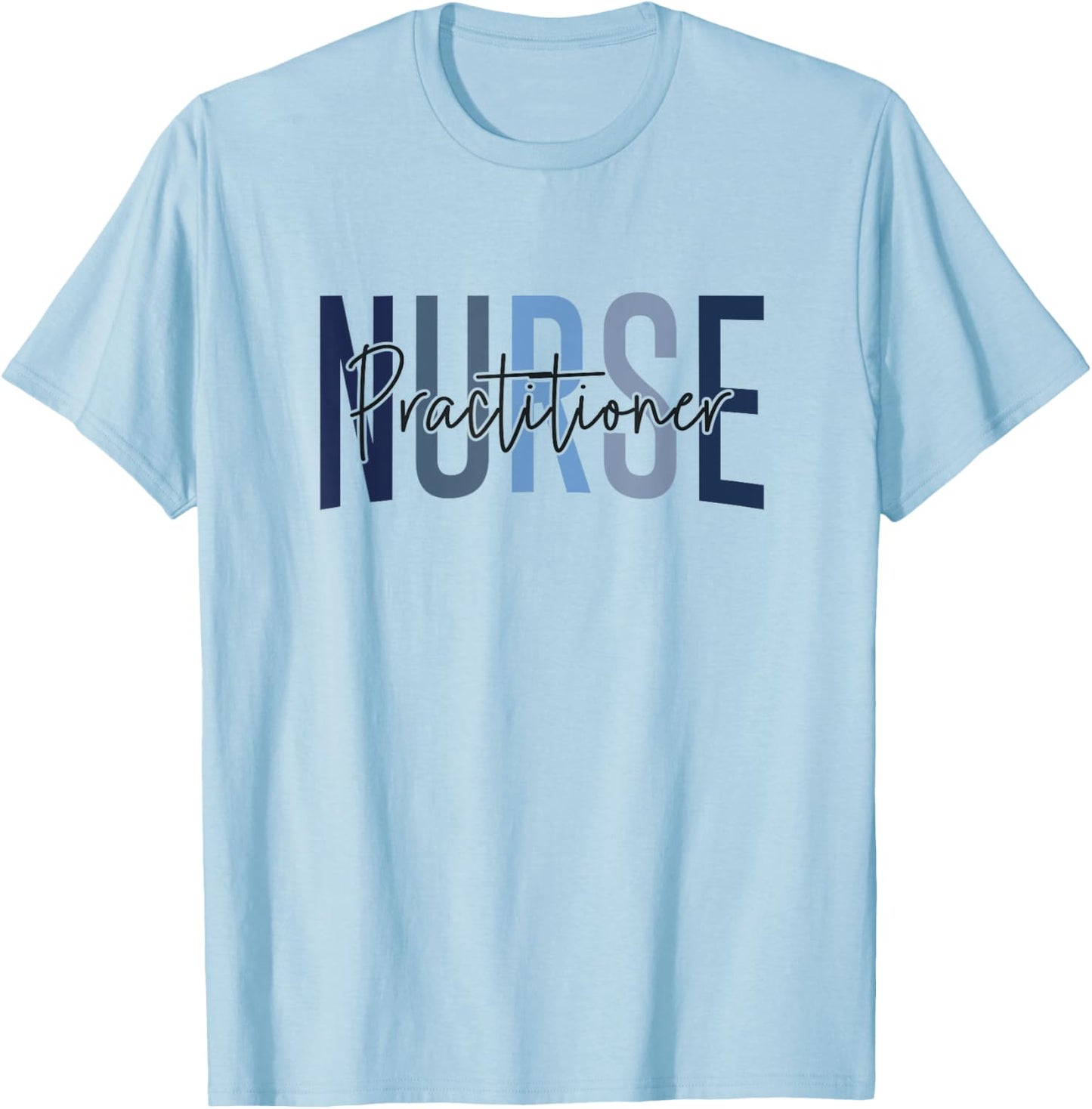 Funny Family Nurse Practitioner NP Nursing Day Nurse Week T-Shirt - T-Shirt | Light Blue