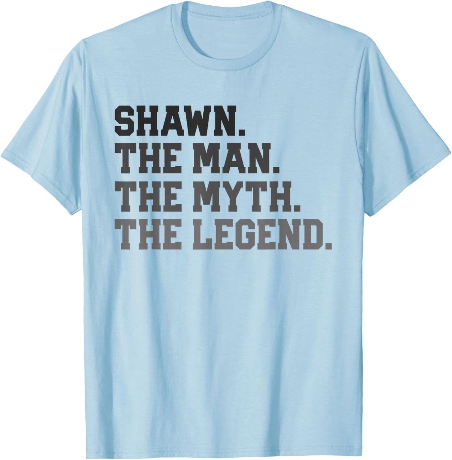 Shawn - The Man Myth Legend Funny Father's Day Birthday T-Shirt - T-Shirt | Light Blue