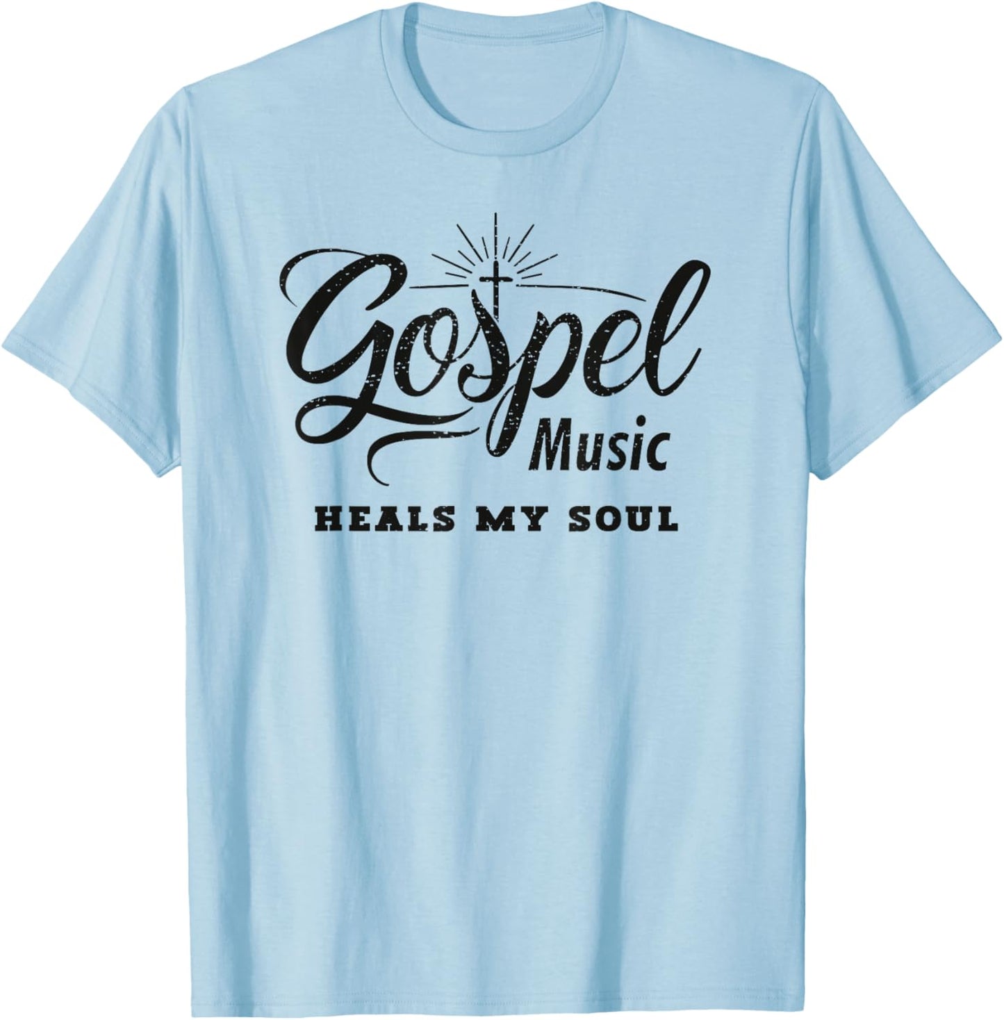 Gospel Music Heals My Soul Christian T-Shirt - T-Shirt | Light Blue