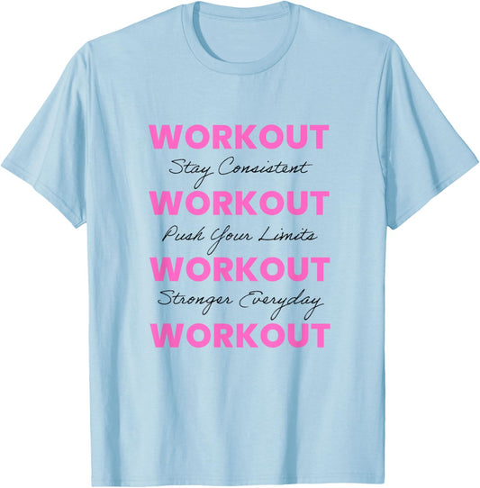 Motivational Workout T-Shirt - T-Shirt | Light Blue