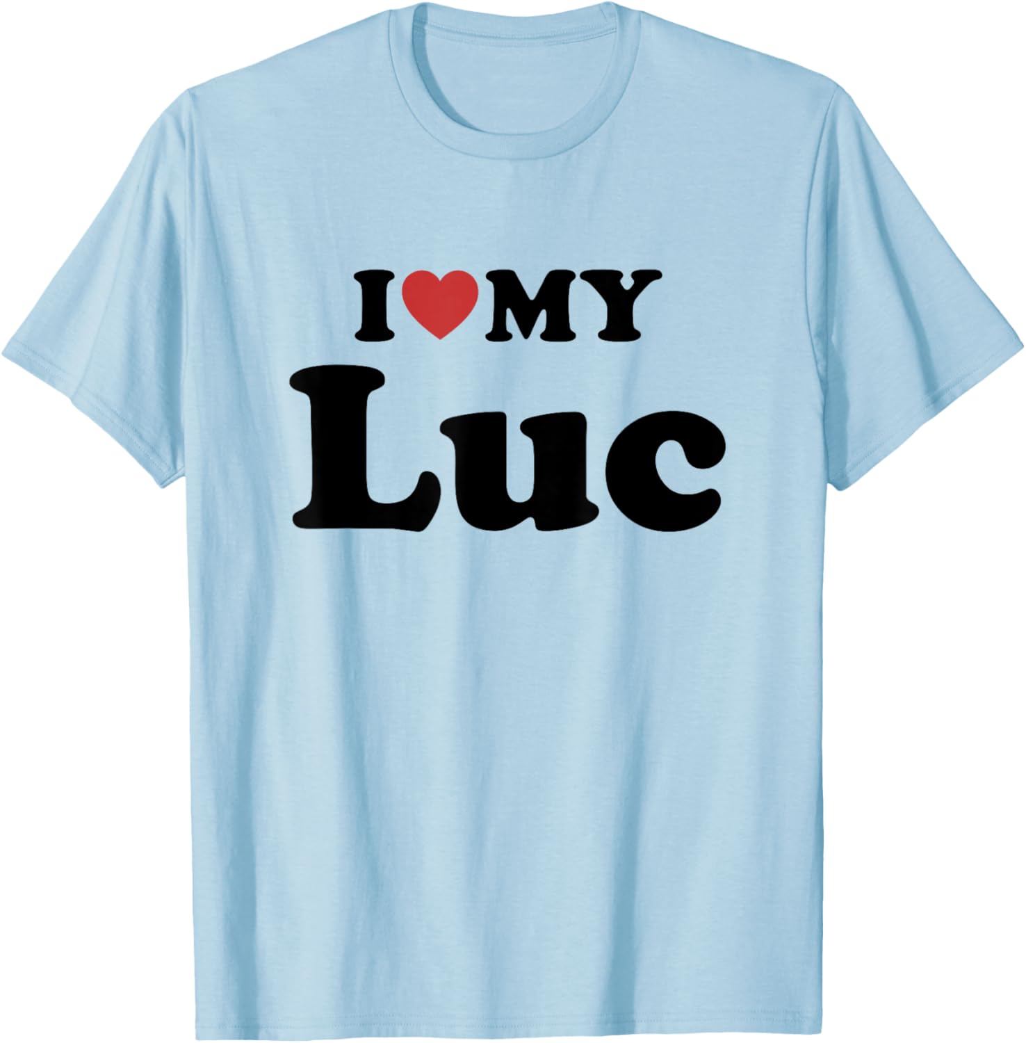 I Love My Luc T-Shirt - T-Shirt | Light Blue