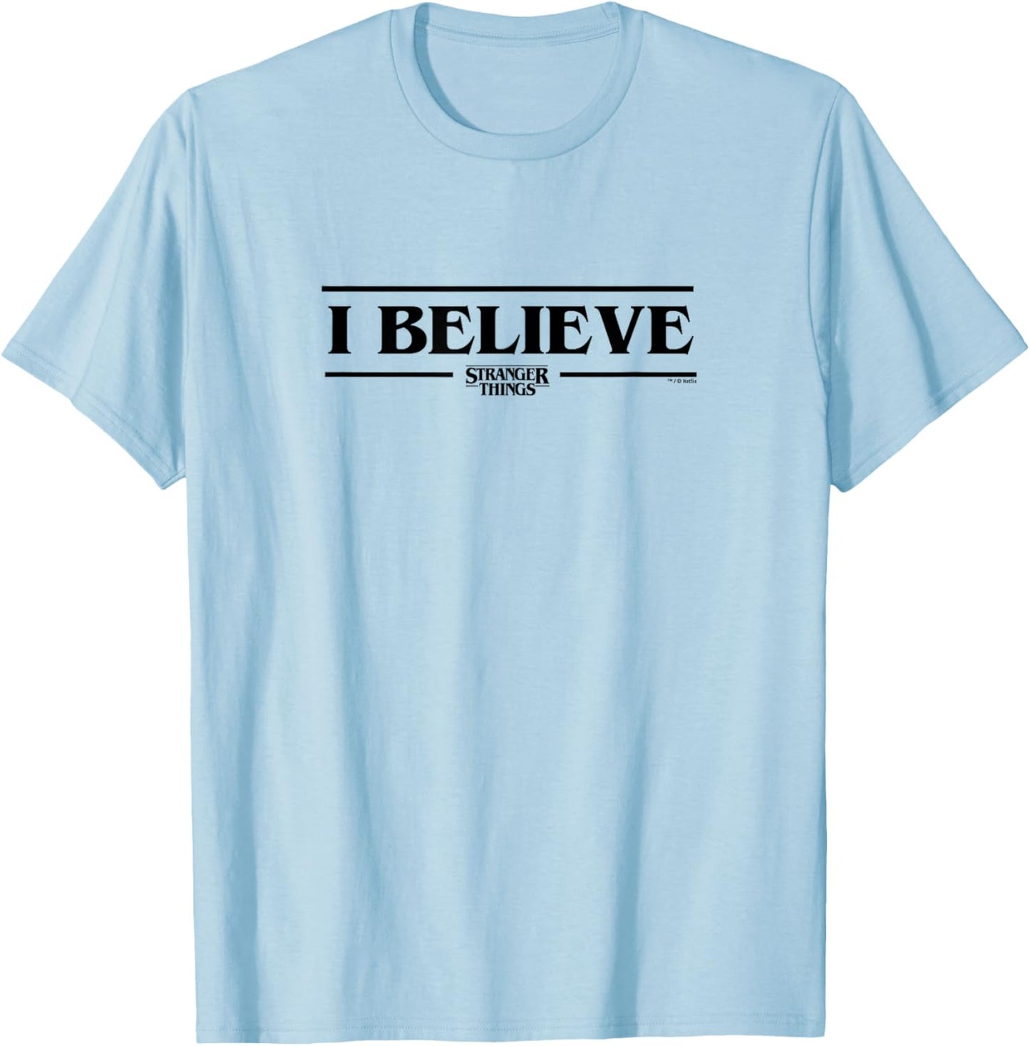 Stranger Things I Believe Officially Licensed T-Shirt - T-Shirt | Light Blue