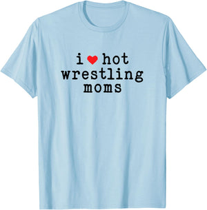 I Love Hot Wrestling Moms Funny Love Red Heart Minimalist T-Shirt - T-Shirt | Light Blue